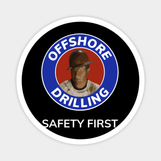 Oil & Gas Offshore Drilling Classic Series - Safety First Magnet